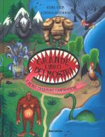 Il grande libro dei mostri e altre creature fantastiche di Loreius Artorius edito da Mondadori Electa