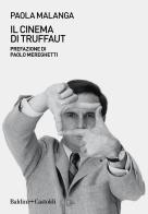 Il cinema di Truffaut di Paola Malanga edito da Baldini + Castoldi