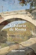 L' istoria de Roma in dialetto romanesco e il Villaggio del Gruppo Storico Roma di Er Salustro edito da Reality Book