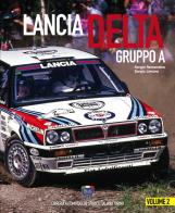 Lancia Delta Gruppo A. Ediz. italiana e inglese vol.2 di Sergio Remondino, Sergio Limone edito da Asi Service