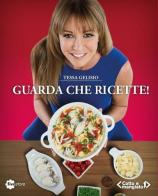 Guarda che ricette! «Cotto e mangiato» di Tessa Gelisio edito da Fivestore