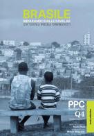 Brasile. Imparando dalle favelas-Learning from favelas. PPC Piano Progetto Città. Quaderno. Ediz. bilingue vol.4 edito da Listlab