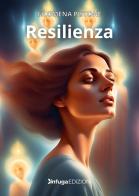 Resilienza di Filomena Pistone edito da Infuga Edizioni