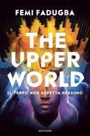The upper world di Femi Fadugba edito da Mondadori