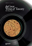 The great wines of Tuscany. The finest reds di Ernesto Gentili edito da Giunti Editore