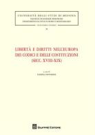 Libertà e diritti nell'Europa dei codici e delle costituzioni (secc. XVIII-XIX) edito da Giuffrè