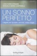 Un sonno perfetto. I segreti per riposare, dormire, vivere meglio di Luigi Ferini Strambi, Manuela M. Campanelli edito da Sperling & Kupfer