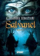 Salvanel di Alessandra Sebastiani edito da Booksprint