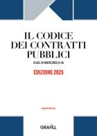 Codice dei contratti pubblici 2025. D.LGS. 31 MARZO 2023, N. 36. Con WebApp edito da Grafill