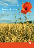 Diario di classe 1941-1944 di Marina Pompei edito da Emersioni