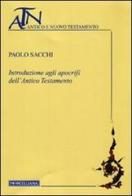 Introduzione agli apocrifi dell'Antico Testamento di Paolo Sacchi edito da Morcelliana