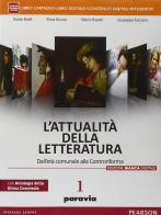 Attualità della letteratura. Ediz. bianca. Con Divina Commedia. Per le Scuole superiori. Con e-book. Con espansione online vol.1 di Baldi, Giusso, Razetti edito da Paravia