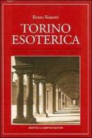 Torino esoterica di Renzo Rossotti edito da Newton Compton