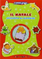 Il Natale spiegato ai bambini. Il piccolo gregge di Francesca Fabris, Alessandra Mantovani edito da Il Pozzo di Giacobbe