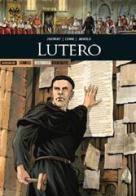 Lutero di Olivier Jouvray, Filippo Cenni, Matthieu Arnold edito da Mondadori Comics