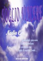 Voglio vincere di Nadia C. edito da Mucchi Editore