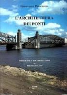 L' architettura dei ponti di Gianfranco Privileggio edito da CLEUP