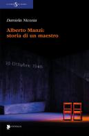 Alberto Manzi: storia di un maestro di Daniela Nicosia edito da Titivillus