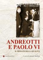 Andreotti e Paolo VI. Il primato della qualità edito da VivereIn