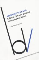 Il padre Ubu alla guerra e nel Paese dei soviet di Ambroise Vollard edito da Robin