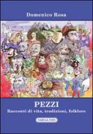 Pezzi. Racconti di vita, tradizioni, folklore di Domenico Rosa edito da Tabula Fati