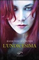L' undicesima e altre storie di Raimondo Raimondi edito da Ass. Culturale Il Foglio