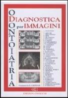 Odontoiatria. Diagnostica per immagini di Antonio Rotondo edito da Idelson-Gnocchi