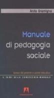 Manuale di pedagogia sociale. Scenari del presente e azione educativa di Anita Gramigna edito da Armando Editore