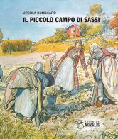 Il piccolo campo di sassi di Ursula Burkhard edito da Novalis