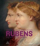 The touch of Pygmalion. Rubens and sculpture in Rome. Ediz. illustrata edito da Electa