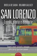 San Lorenzo. Luoghi, storia e memorie. Ediz. illustrata edito da Ponte Sisto