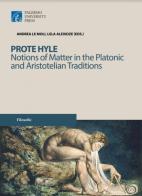 Prote hyle. Notions of matter in the platonic and aristotelian traditions edito da Palermo University Press