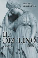 Il declino di Diego Celi, Pino Privitera edito da Chiado Books Italia