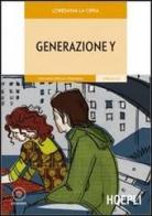 Generazione Y. Con CD-Audio di Loredana La Cifra edito da Hoepli