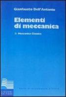 Elementi di meccanica vol.1 di Gianfausto Dell'Antonio edito da Liguori