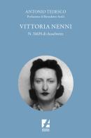 Vittoria Nenni, n. 31635 di Auschwitz di Antonio Tedesco edito da Arcadia Edizioni