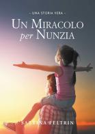 Un miracolo per Nunzia di Sabrina Feltrin edito da Passione Scrittore selfpublishing