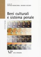 Beni culturali e sistema penale. Atti del Convegno (Milano, 16 gennaio 2013) edito da Vita e Pensiero
