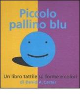 Piccolo pallino blu. Libro pop-up di David A. Carter edito da ABraCadabra