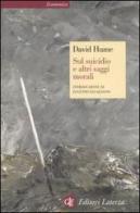 Sul suicidio e altri saggi morali di David Hume edito da Laterza