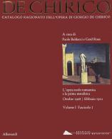 Giorgio de Chirico. Catalogo ragionato delle opere vol.1.1 edito da Allemandi