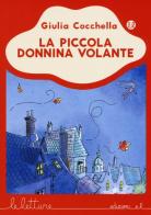 La piccola donnina volante. Ediz. a colori di Giulia Cocchella edito da EL