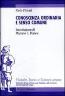 Conoscenza ordinaria e senso comune di Paolo Piccari edito da Franco Angeli