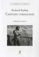 Capitani coraggiosi di Rudyard Kipling edito da Liberamente