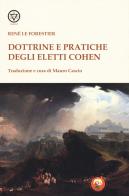 Dottrine e pratiche degli Eletti Cohen di René Le Forestier edito da Tipheret