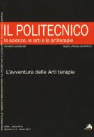 Il Politecnico. Le scienze, le arti e le artiterapie   (2017) vol.1-2 edito da Alpes Italia