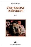 Ostensioni di Sindoni di Stefano Zattini edito da Il Ponte Vecchio