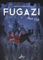 Fugazi Music Club di Marcin Podolec edito da Bao Publishing