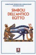 Simboli dell'antico Egitto di Christiane Desroches Noblecourt, Daniel Elouard edito da Lindau