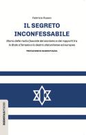 Il segreto inconfessabile. Storia delle radici fasciste del sionismo e dei rapporti tra lo Stato d'Israele e la destra statunitense ed europea di Fabrizio Russo edito da Red Star Press